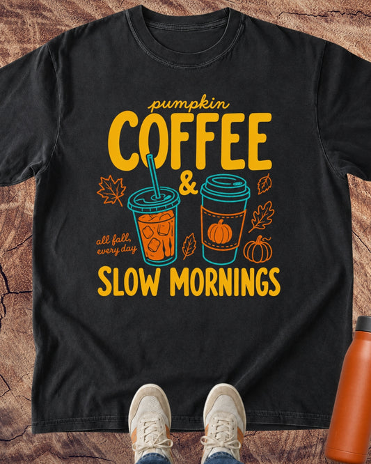 Pumpkin Coffee & Slow Mornings Fall T-Shirt
