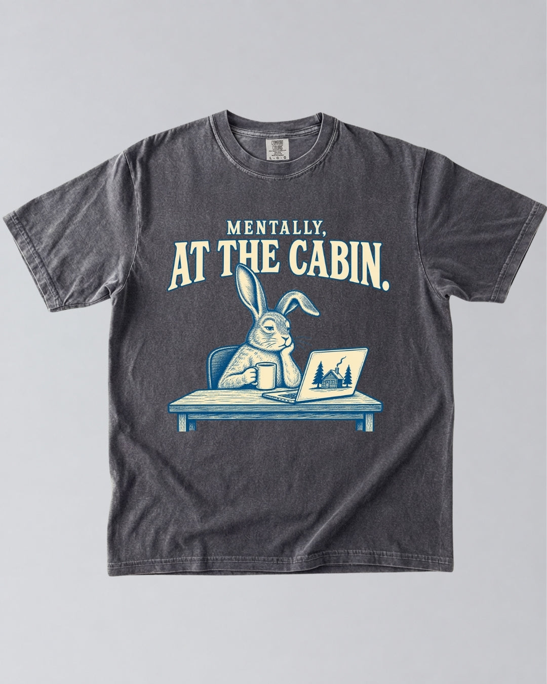 Mentally At The Cabin T-Shirt