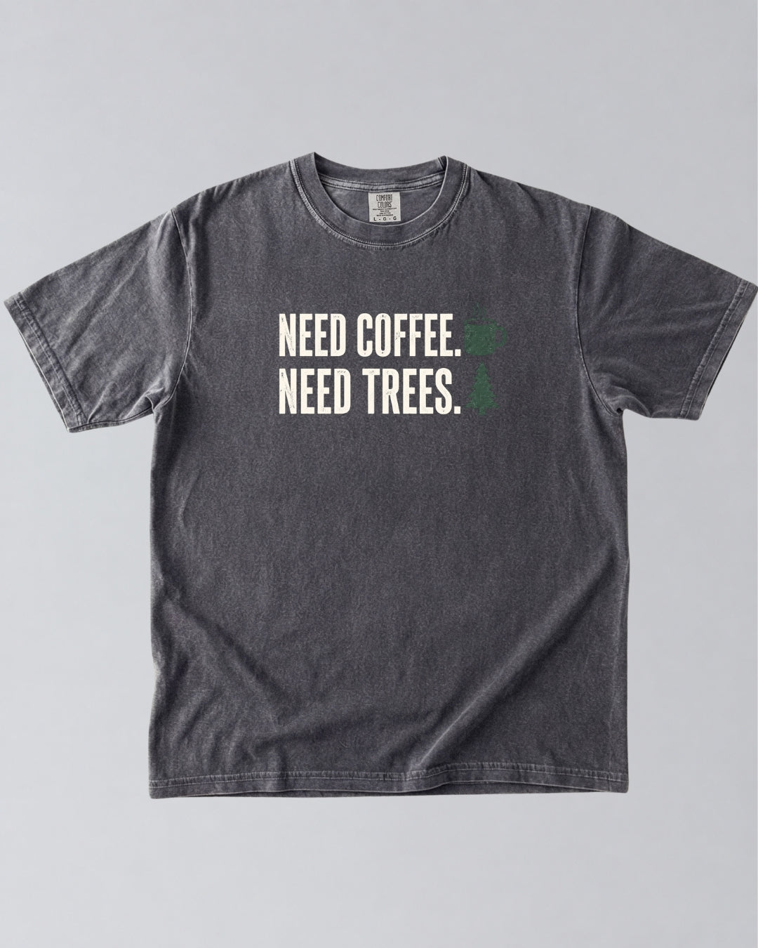 Need Coffee Need Trees T-Shirt
