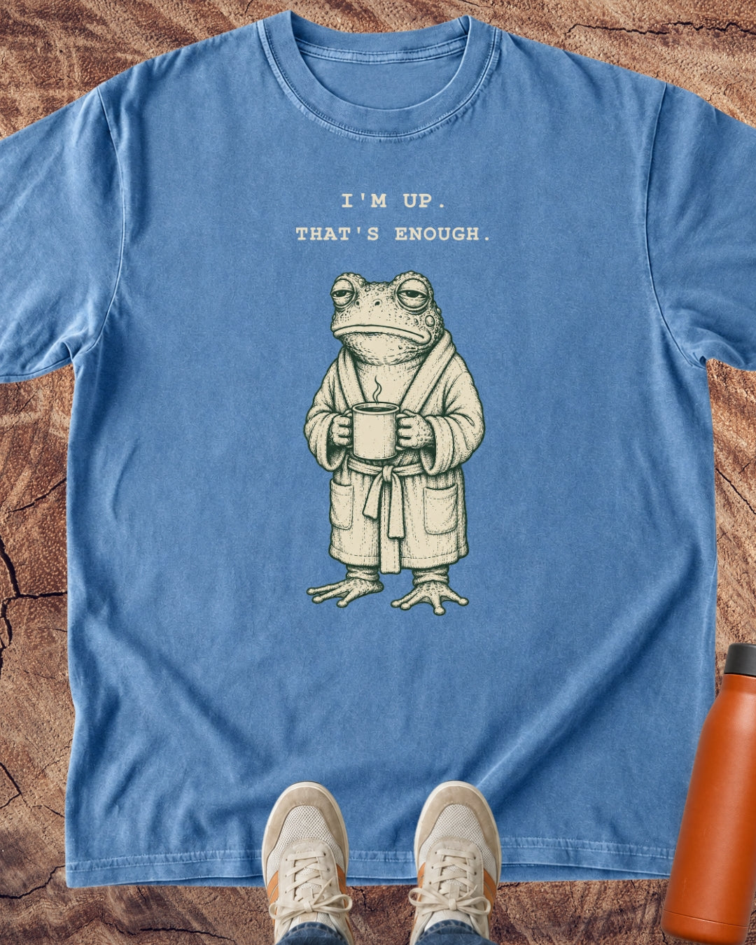 I’m Up. That’s Enough. Frog T-Shirt