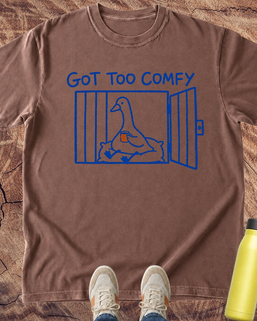 Got Too Comfy Goose T-Shirt