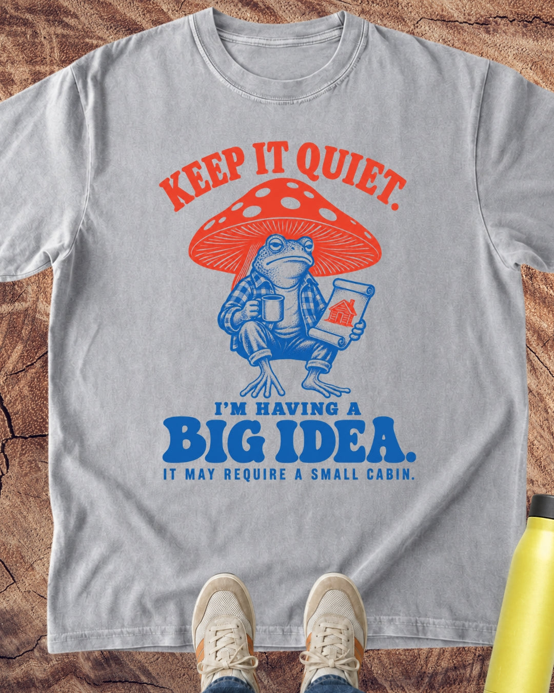 Keep It Quiet: I'm Having A Big Idea T-Shirt