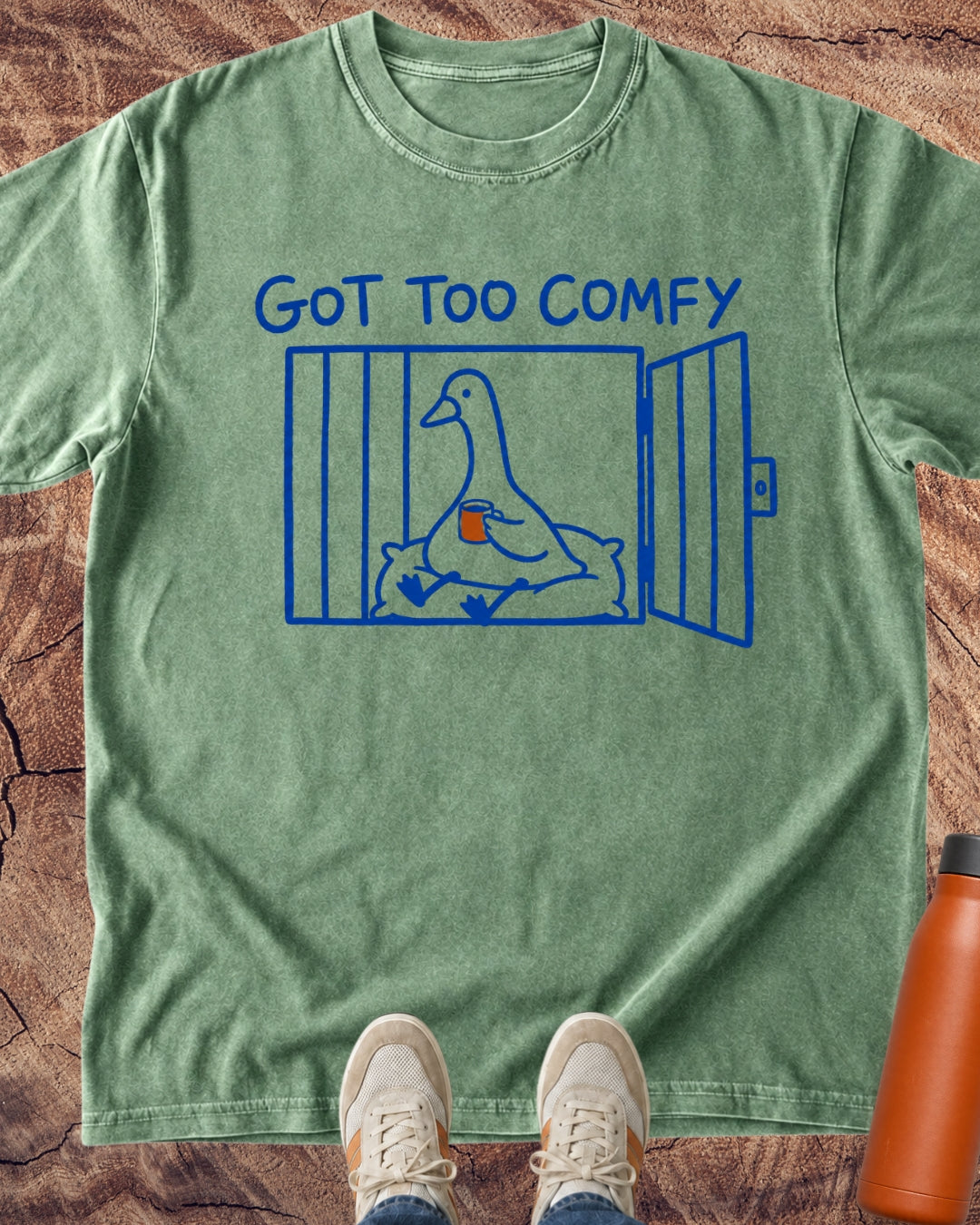 Got Too Comfy Goose T-Shirt
