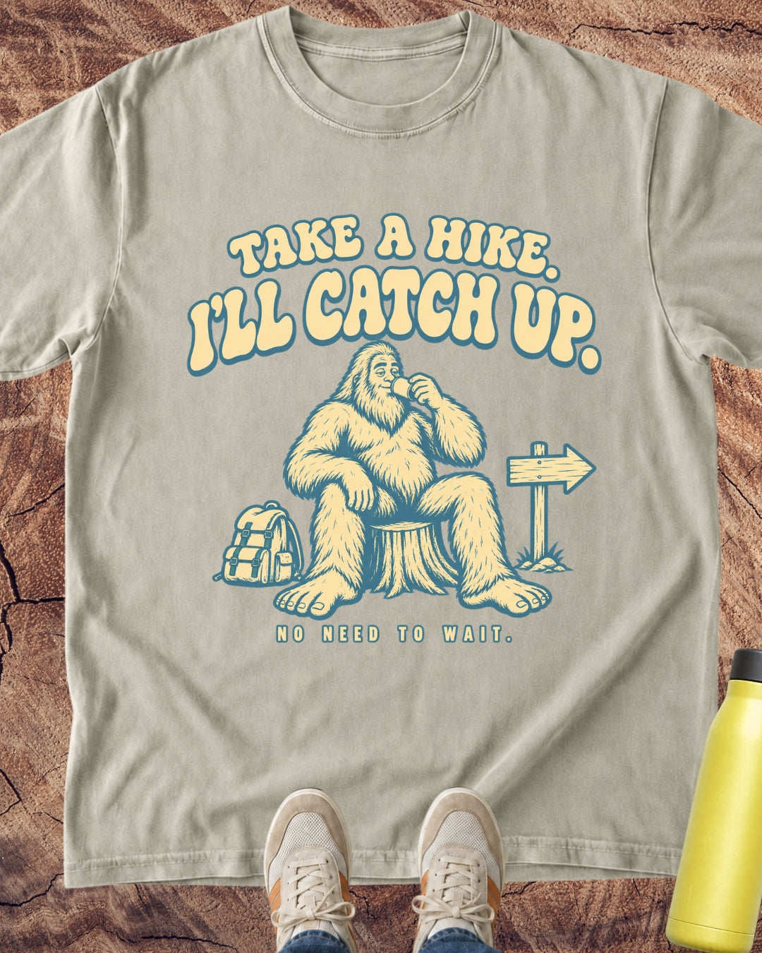 I’ll Catch Up Bigfoot T-Shirt
