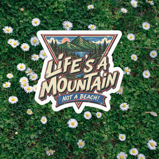 Life’s a Mountain | Sticker