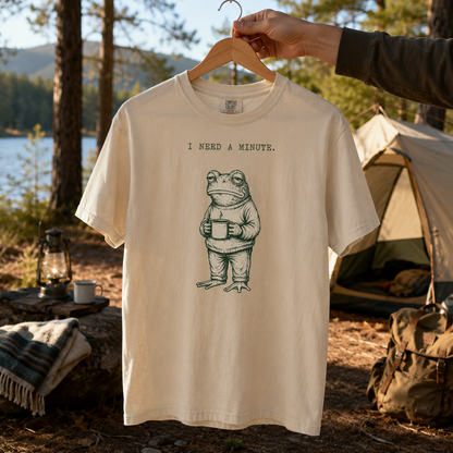 I Need a Minute T-Shirt