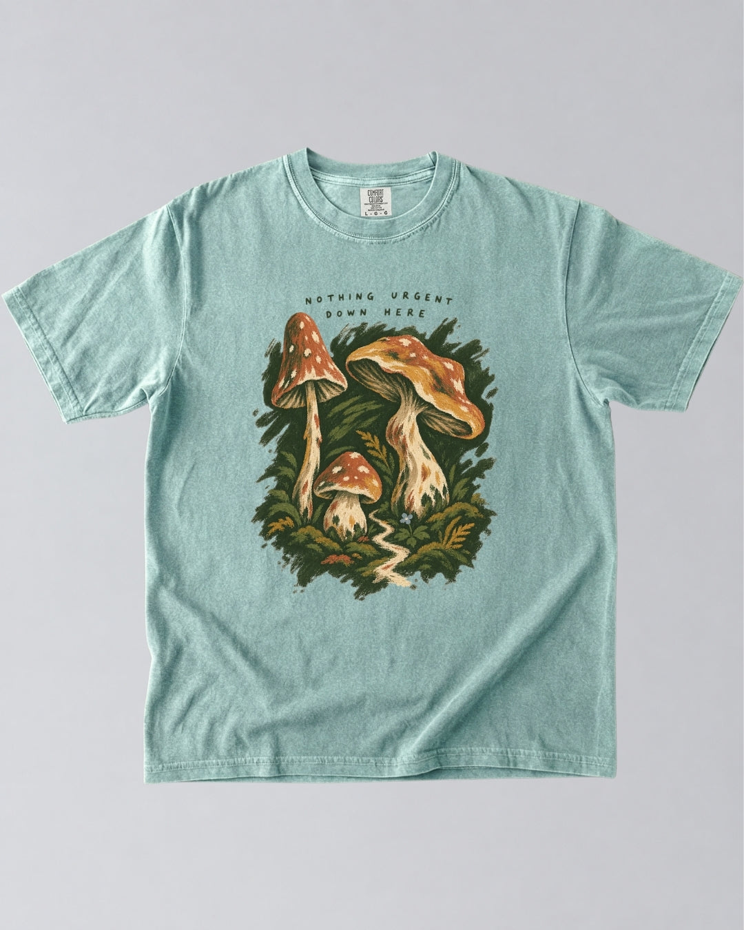 Nothing Urgent Down Here T-Shirt