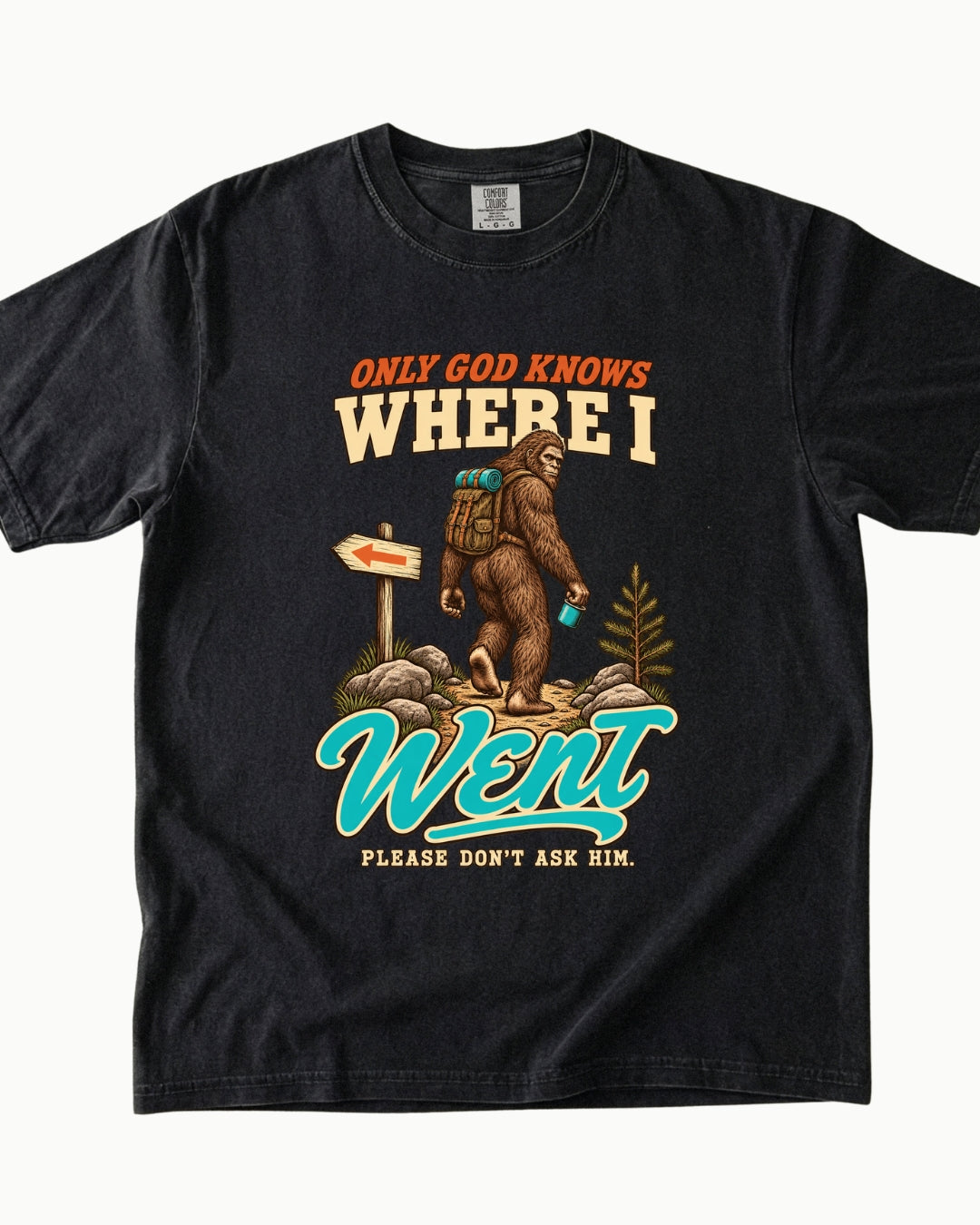 Only God Knows Where I Went hiking Bigfoot T-shirt product mockup
