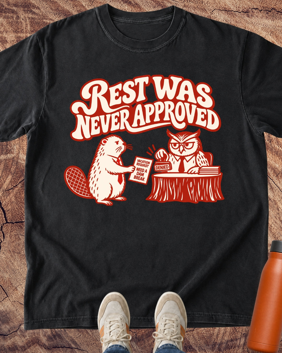 Rest Was Never Approved T-Shirt