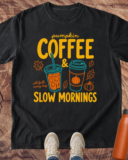 Pumpkin Coffee & Slow Mornings Fall T-Shirt