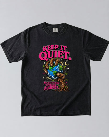 Keep It Quiet T-Shirt