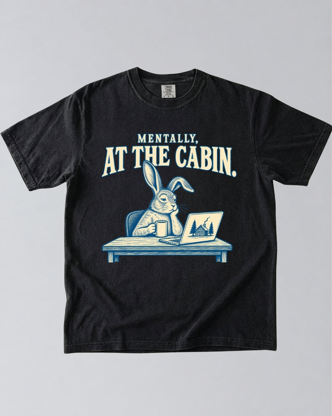 Mentally At The Cabin T-Shirt