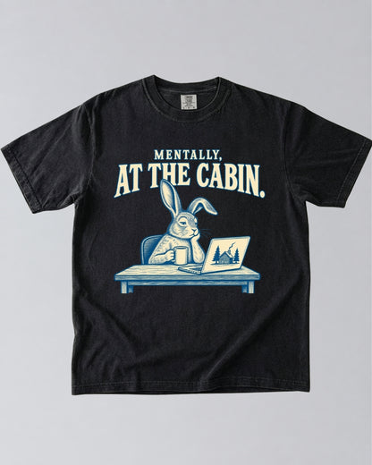 Mentally At The Cabin T-Shirt