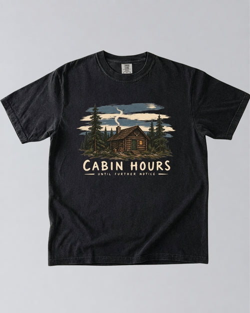 Cabin Hours, Until Further Notice T-Shirt