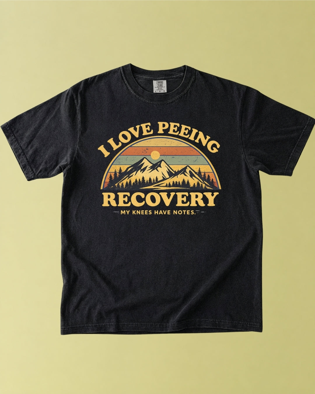I Love Peeing Recovery T-Shirt