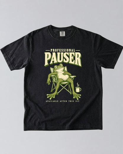 Professional Pauser, Available After This Sit T-Shirt