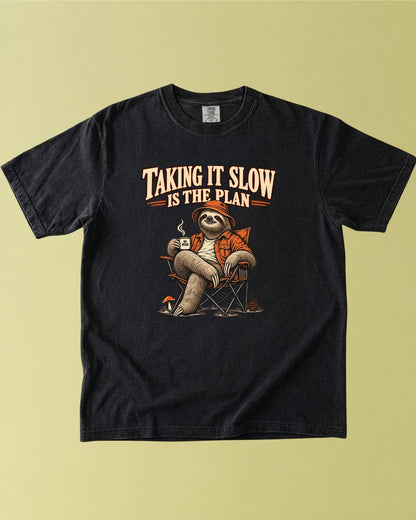 No Rush Taking It Slow Is The Plan T-Shirt