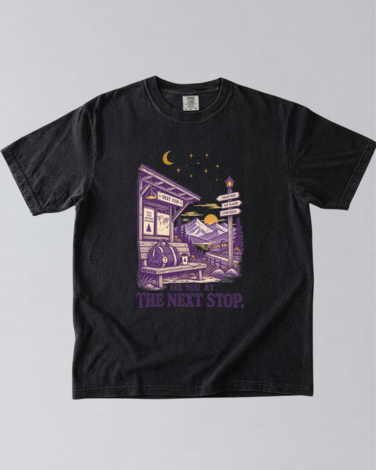 See You at the Next Stop T-Shirt