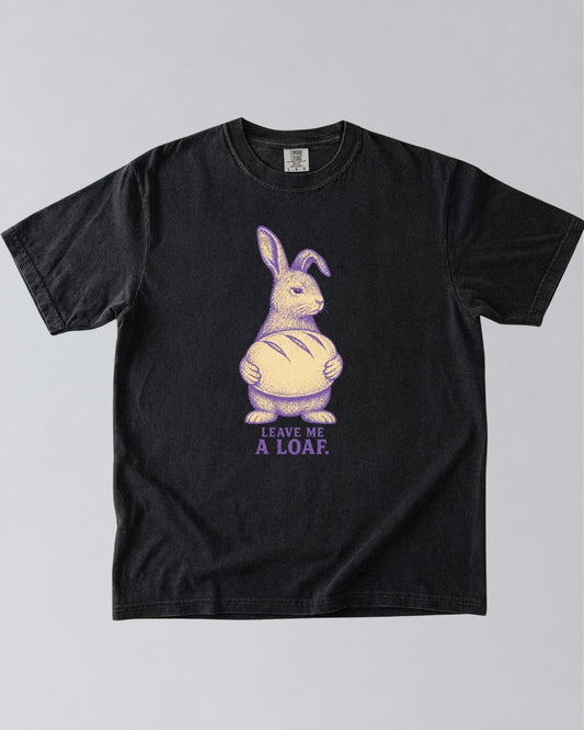 Leave Me a Loaf Bunny T-Shirt