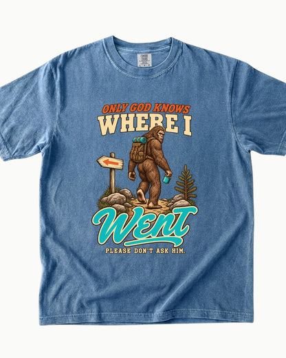 Only God Knows Where I Went hiking Bigfoot T-shirt alternate view 2
