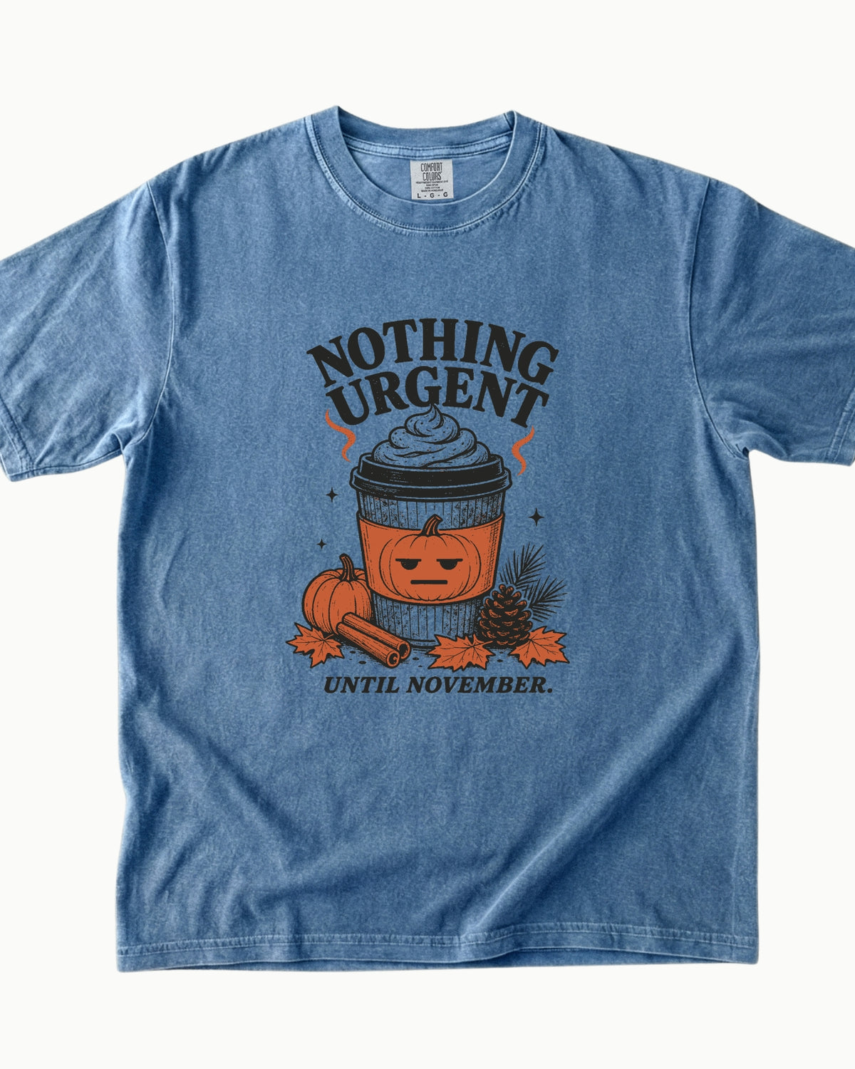 Nothing Urgent Until November Fall Coffee T-Shirt