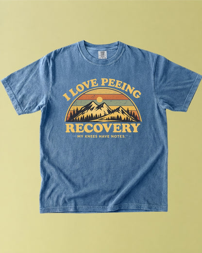 I Love Peeing Recovery T-Shirt