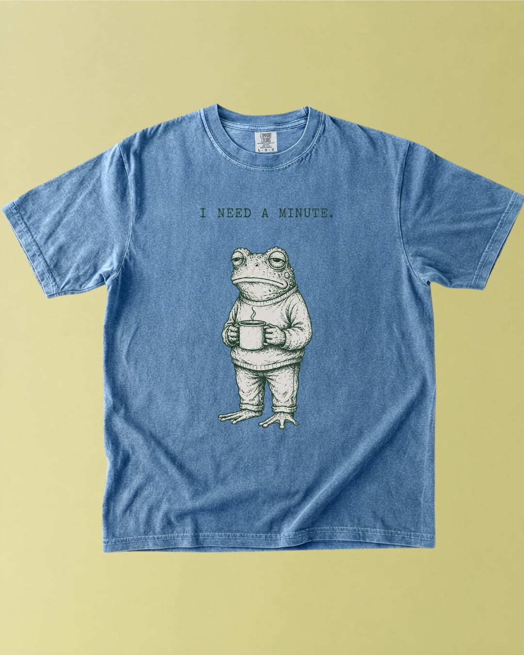 I Need a Minute Frog T-Shirt
