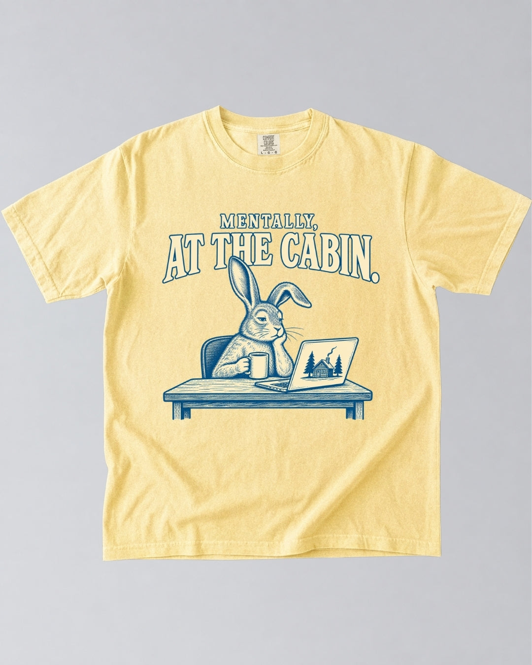 Mentally At The Cabin T-Shirt