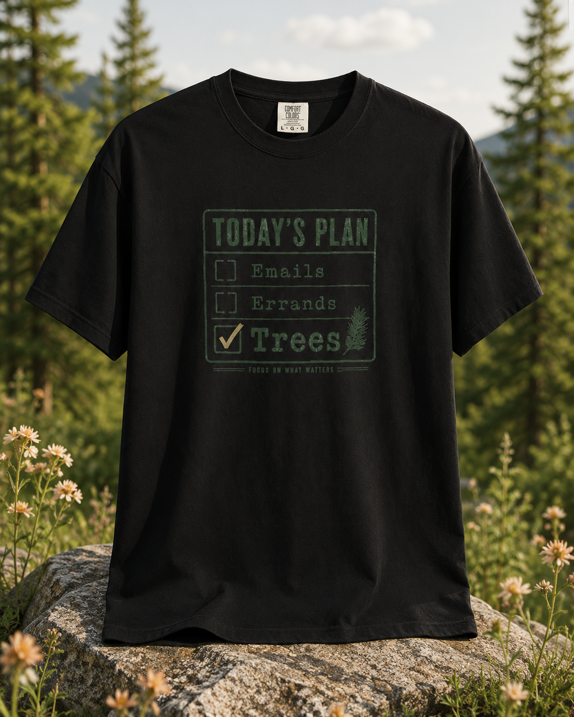 Today’s Plan: Trees — Funny Outdoor Checklist Graphic T-Shirt