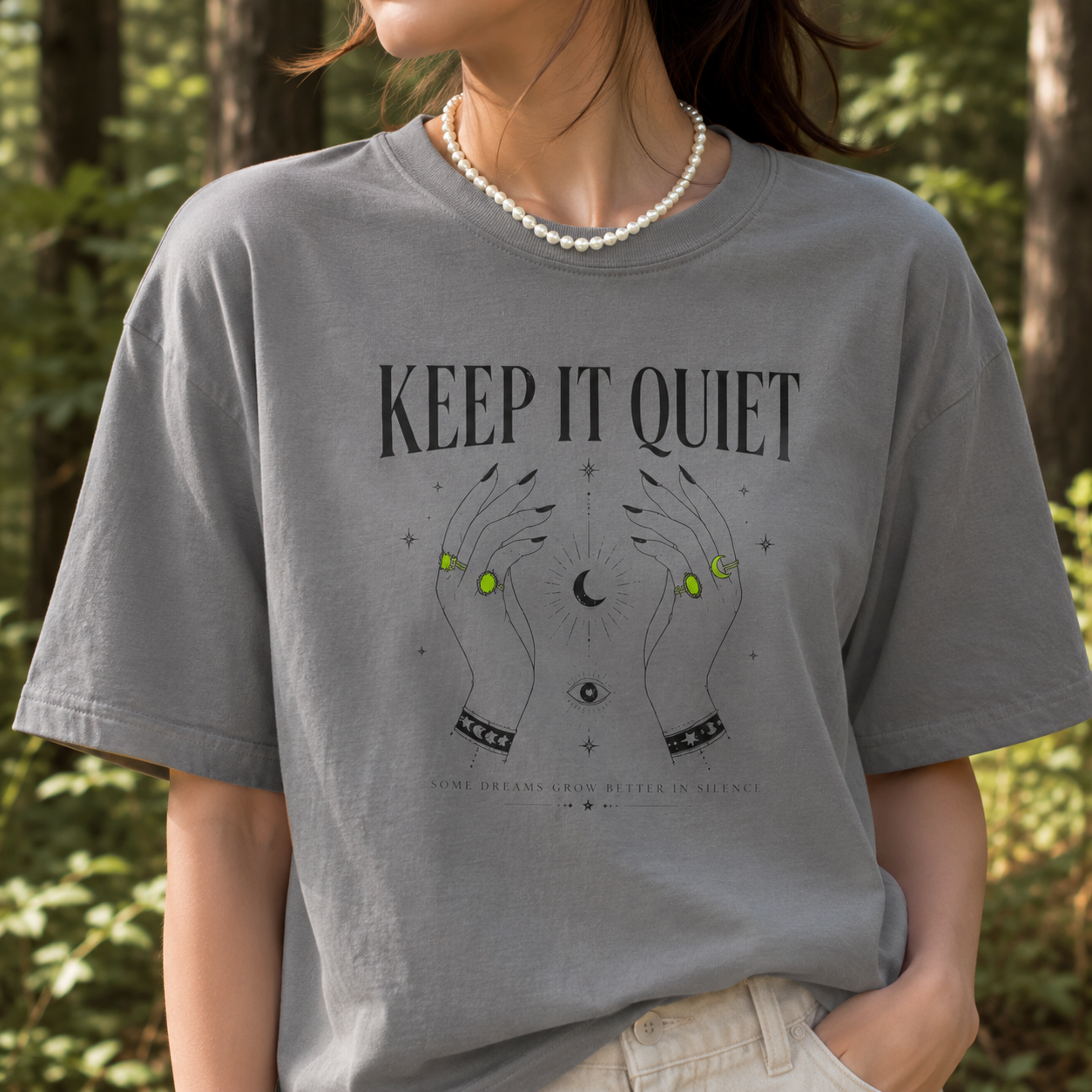 Keep It Quiet 🎶 Some Dreams Grow in Silence T-Shirt