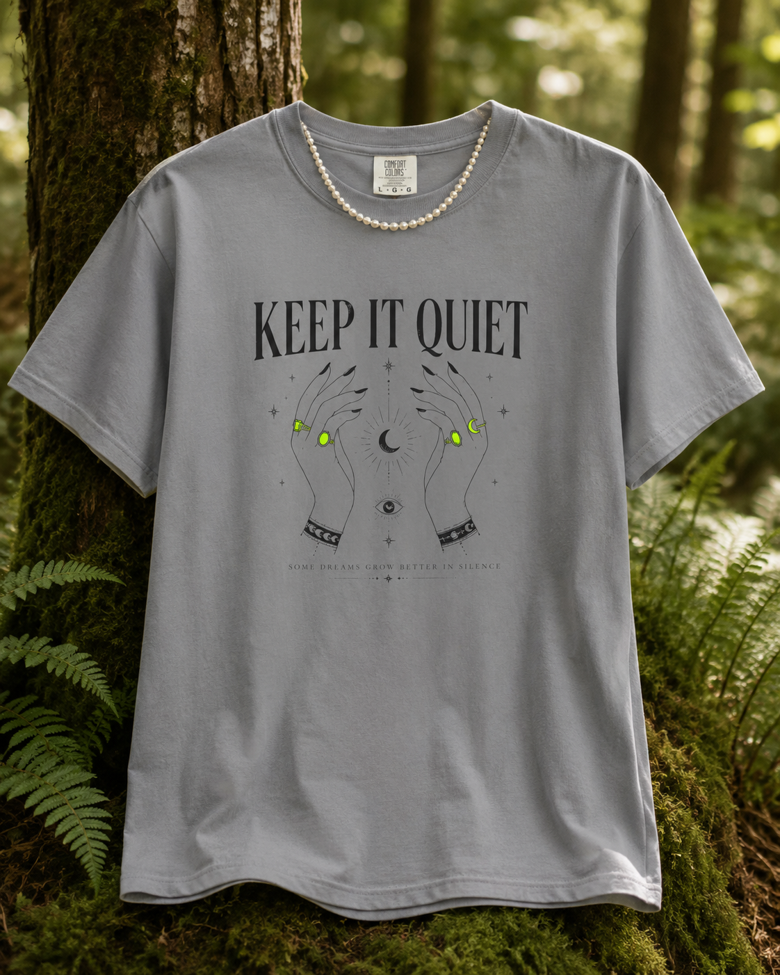 Keep It Quiet 🎶 Some Dreams Grow in Silence T-Shirt