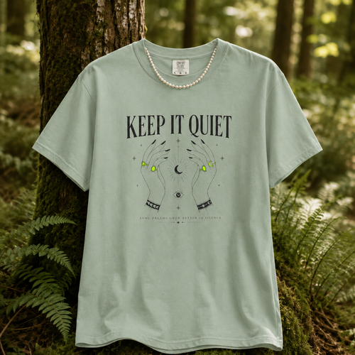 Keep It Quiet 🎶 Some Dreams Grow in Silence T-Shirt