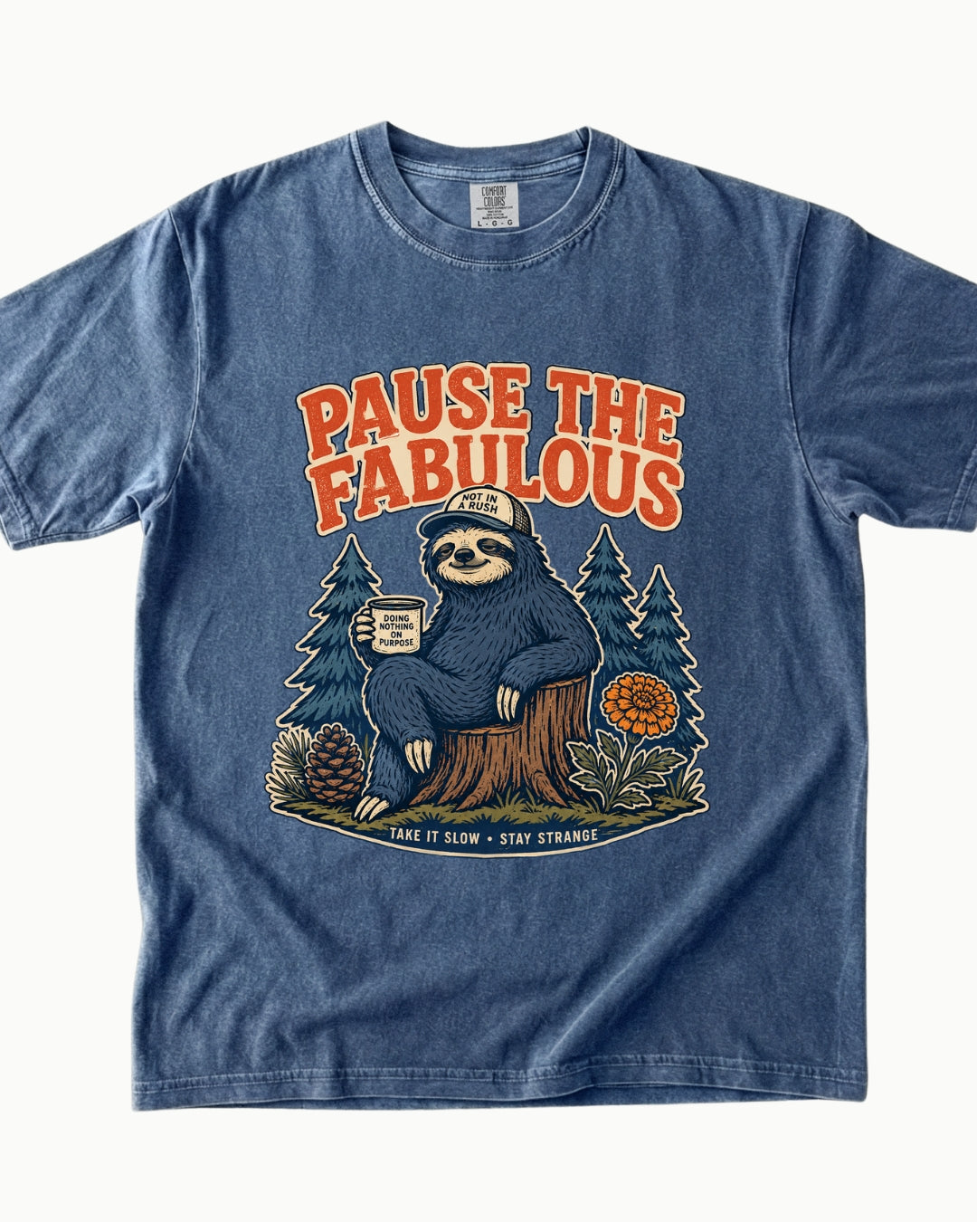 Pause the Fabulous sloth graphic T-shirt alternate view 3
