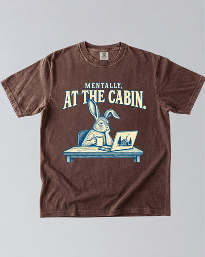 Mentally At The Cabin T-Shirt