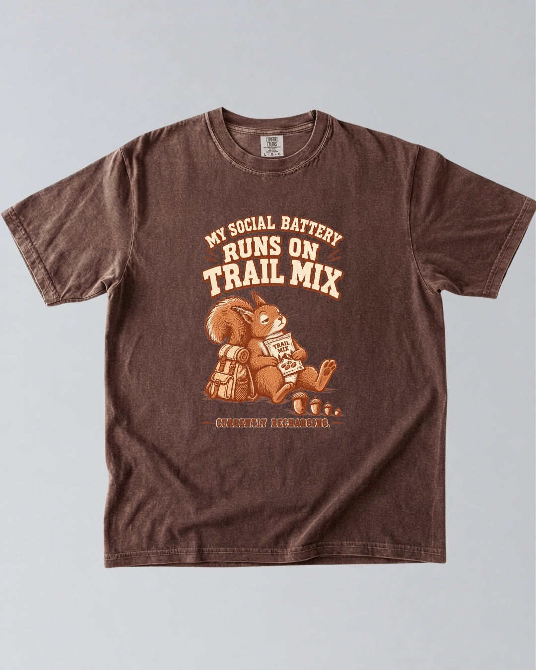My Social Battery Runs On Trail Mix T-Shirt