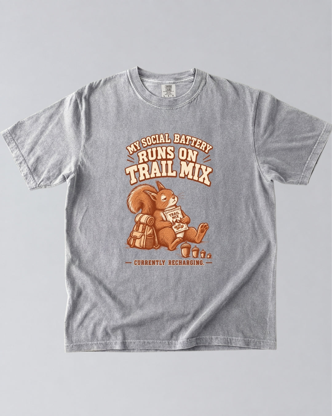 My Social Battery Runs On Trail Mix T-Shirt