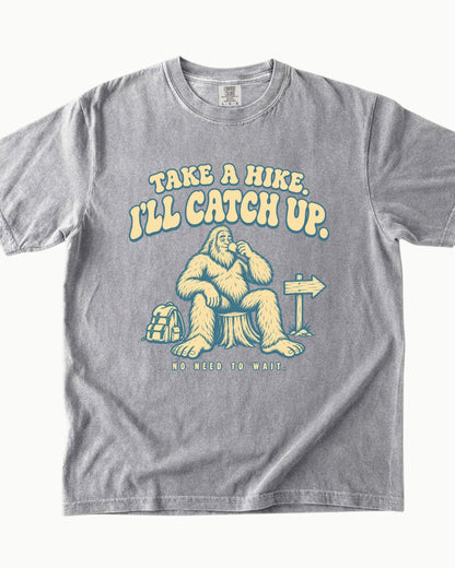 Take a Hike I'll Catch Up Bigfoot graphic T-shirt alternate view 4