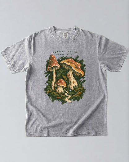 Nothing Urgent Down Here T-Shirt