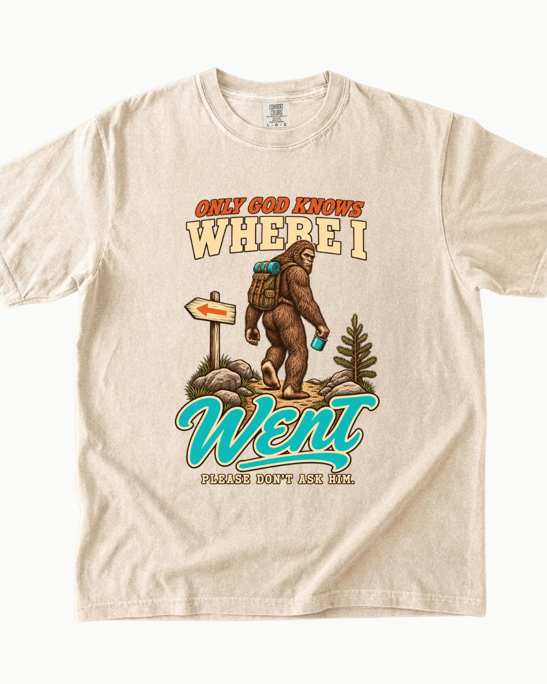 Only God Knows Where I Went hiking Bigfoot T-shirt alternate view 4