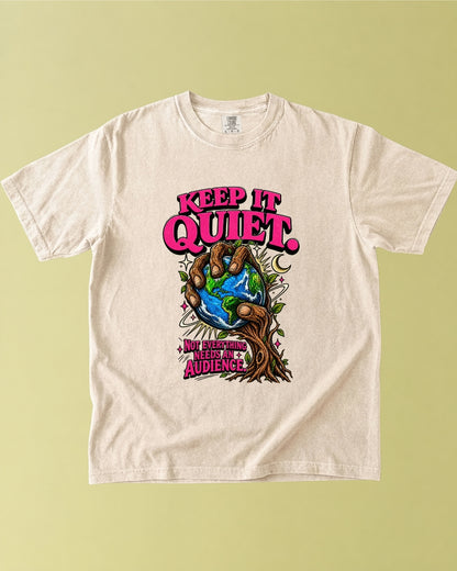 Keep It Quiet T-Shirt