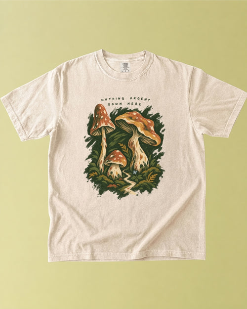 Nothing Urgent Down Here T-Shirt