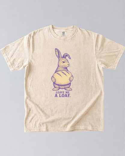Leave Me a Loaf Bunny T-Shirt