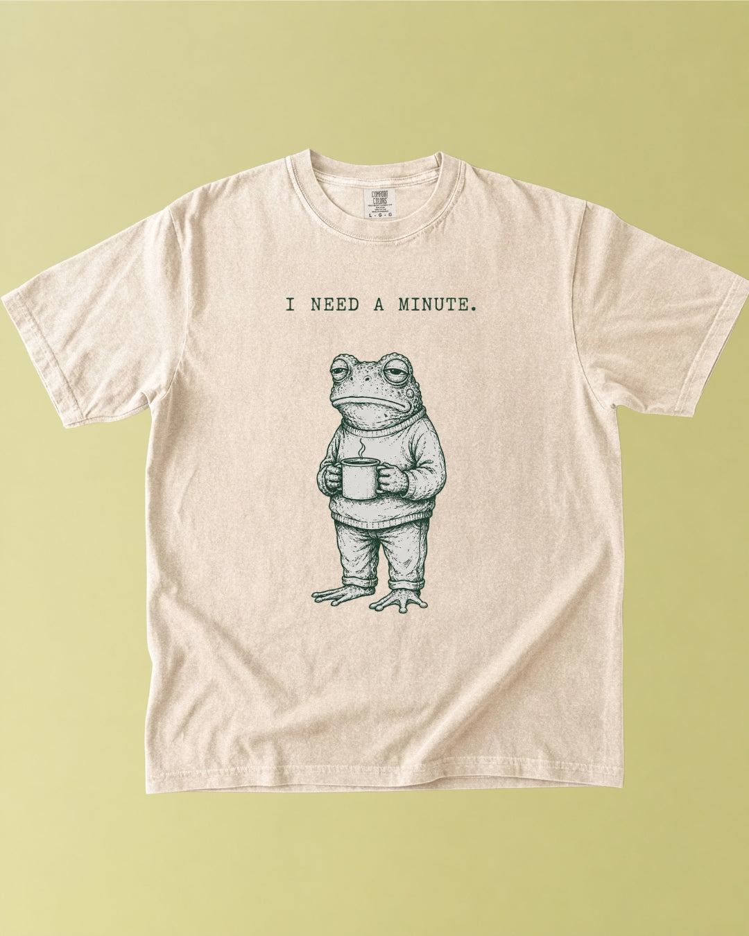 I Need a Minute Frog T-Shirt