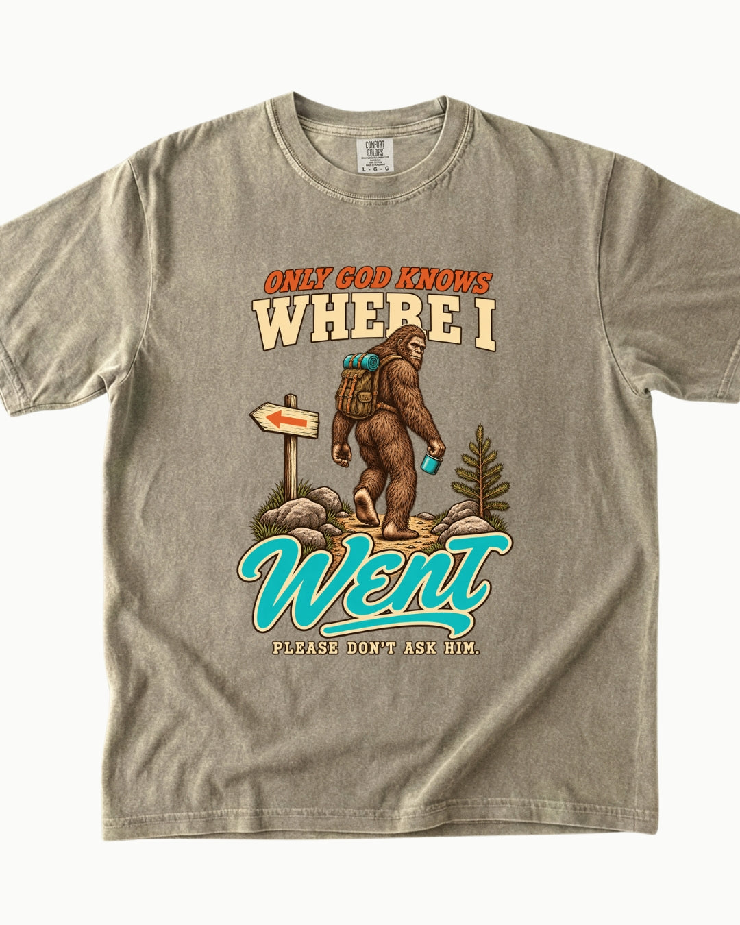 Only God Knows Where I Went hiking Bigfoot T-shirt alternate view 5