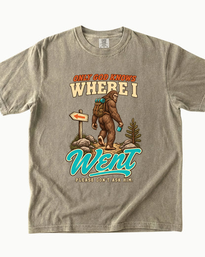 Only God Knows Where I Went hiking Bigfoot T-shirt alternate view 5