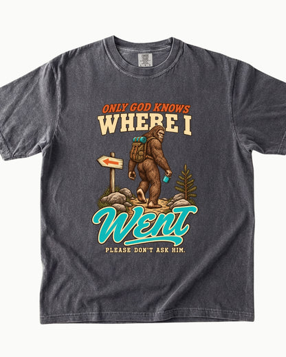 Only God Knows Where I Went hiking Bigfoot T-shirt alternate view 6