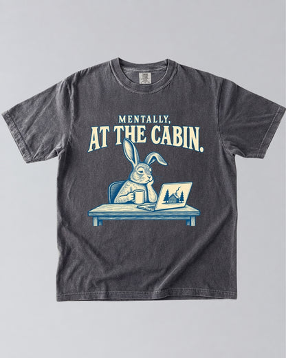 Mentally At The Cabin T-Shirt