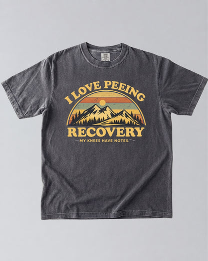 I Love Peeing Recovery T-Shirt