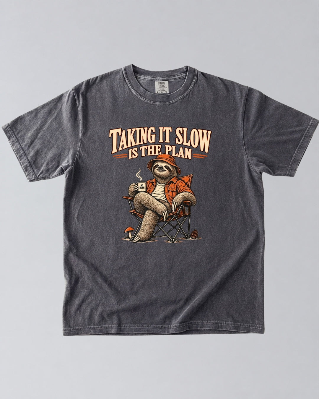 No Rush Taking It Slow Is The Plan T-Shirt