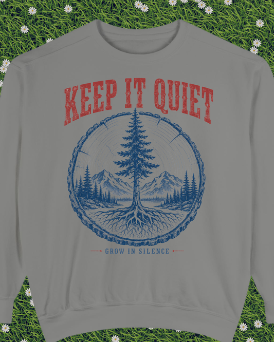 Keep It Quiet Nature Crewneck Sweatshirt